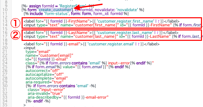 おそらく10行目あたりにあると思います。
そのすぐ下に登録フォーム上の「First Name」と「Last Name」があります。
どちらも2行です。ここを入れ替えると「姓と名」の順番を入れ替えることができます。
画面上部の「プレビューする」をクリックすると、プレビューを確認することができます。変更したら保存し、プレビューで確認することを都度行うようにしましょう。
