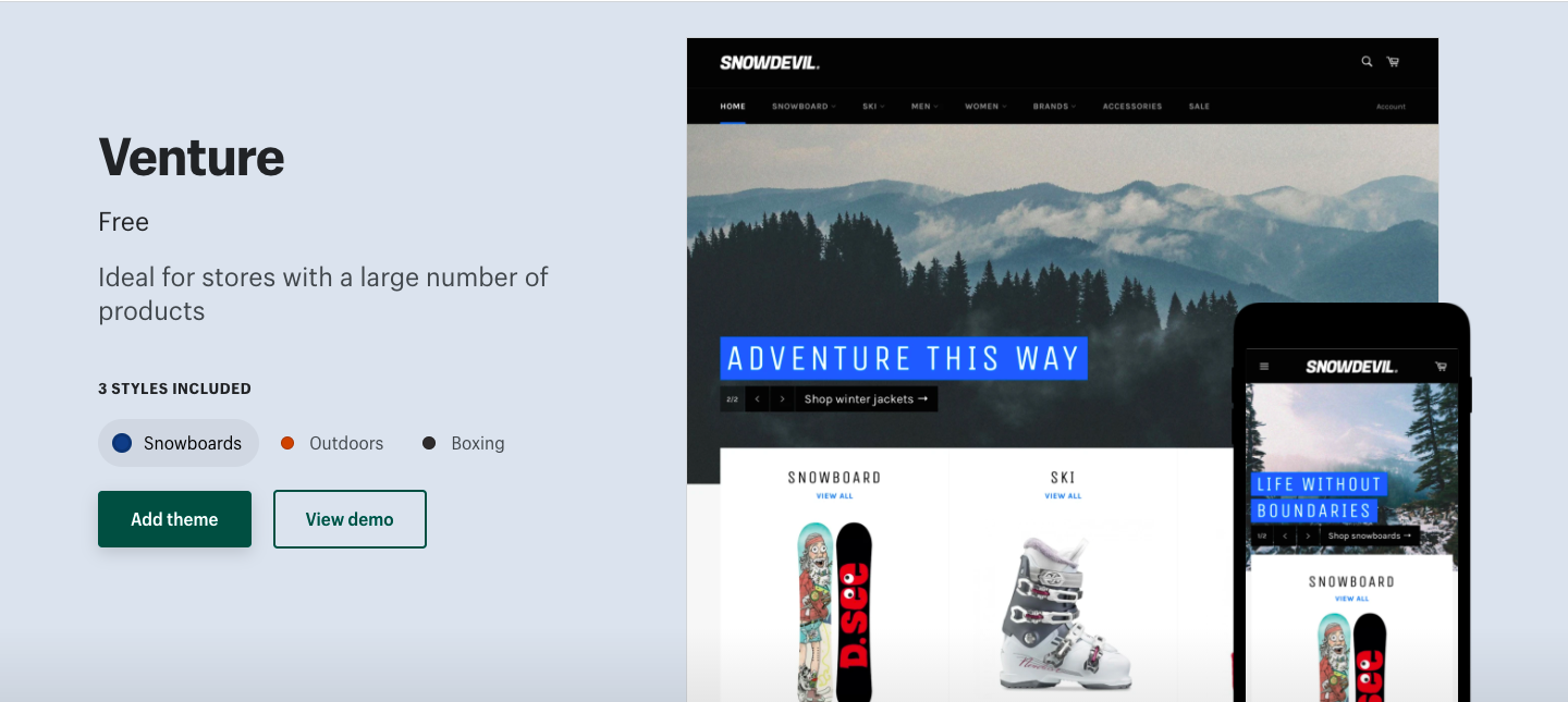 Ventureは、ヘッダーのドロップダウンメニューで商品画像を表示することができます。また、特集コレクションのデザインも特徴的で、商品を強くアピールすることができるテーマです。スタイルは「Snowboard」「Outdoors」「Boxing」の3種類です。