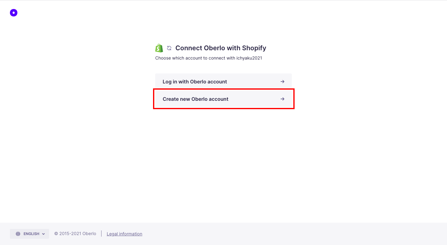 ShopifyとOberloのアカウントを紐付ける画面が表示されるので「Create new Oberlo account」をクリックします。