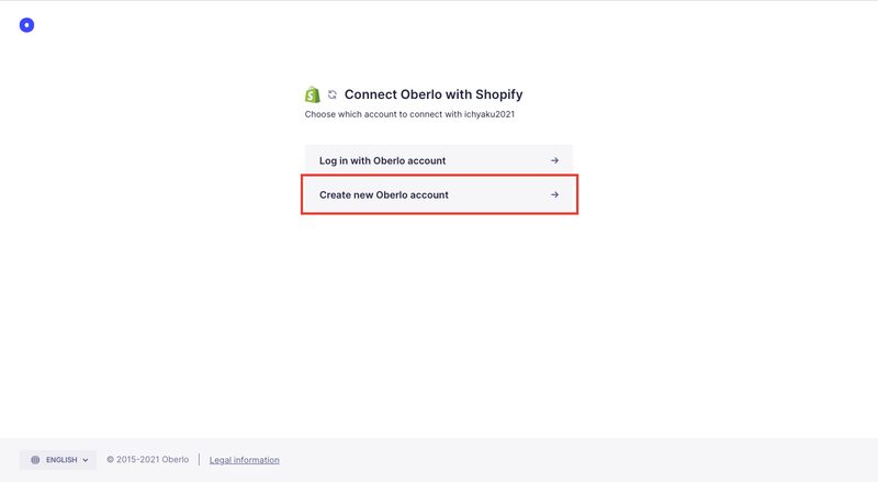 ShopifyとOberloのアカウントを紐付ける画面が表示されるので「Create new Oberlo account」をクリックします。