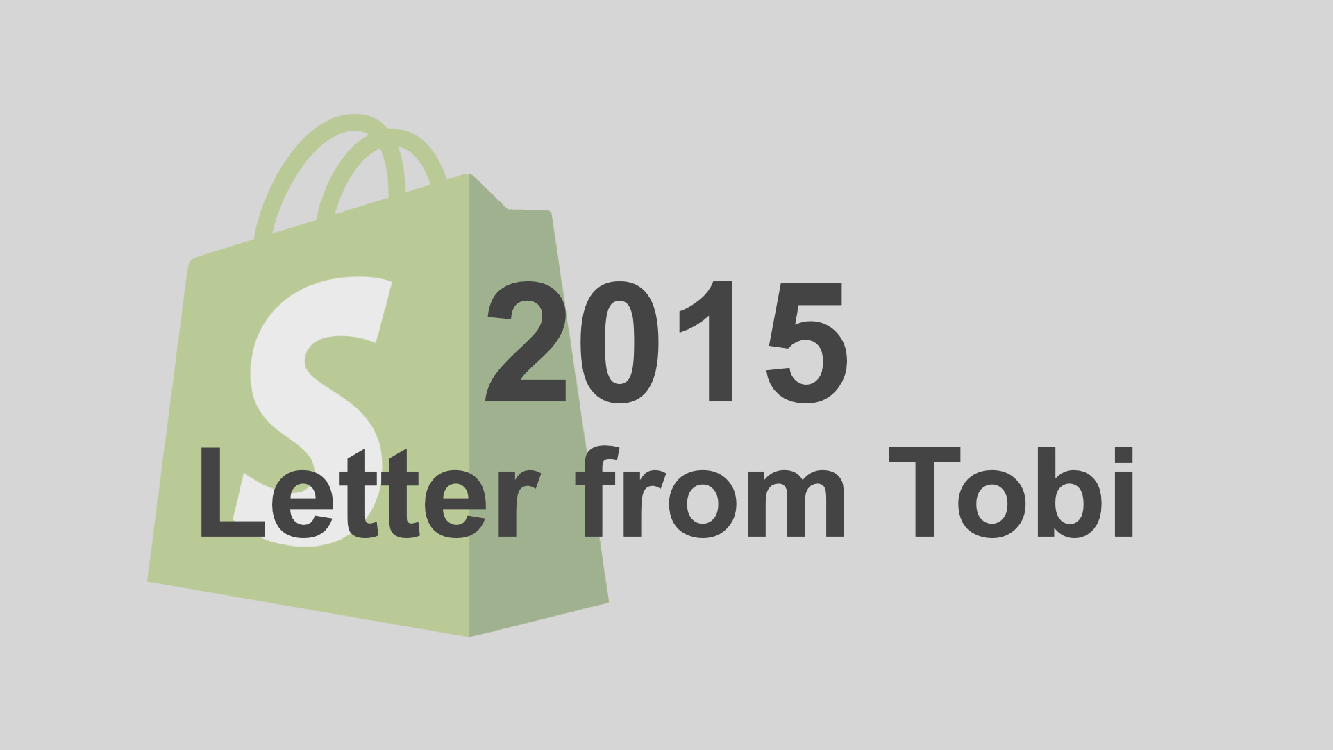 【翻訳】2015 Letter from Tobi -Shopify-