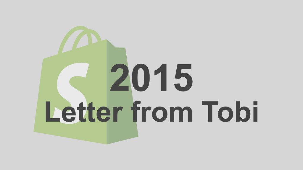 【翻訳】2015 Letter from Tobi -Shopify-