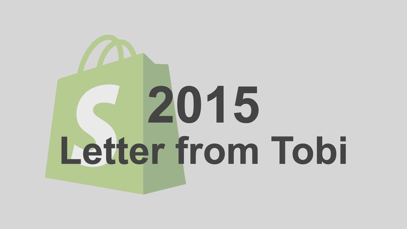 【翻訳】2015 Letter from Tobi -Shopify-