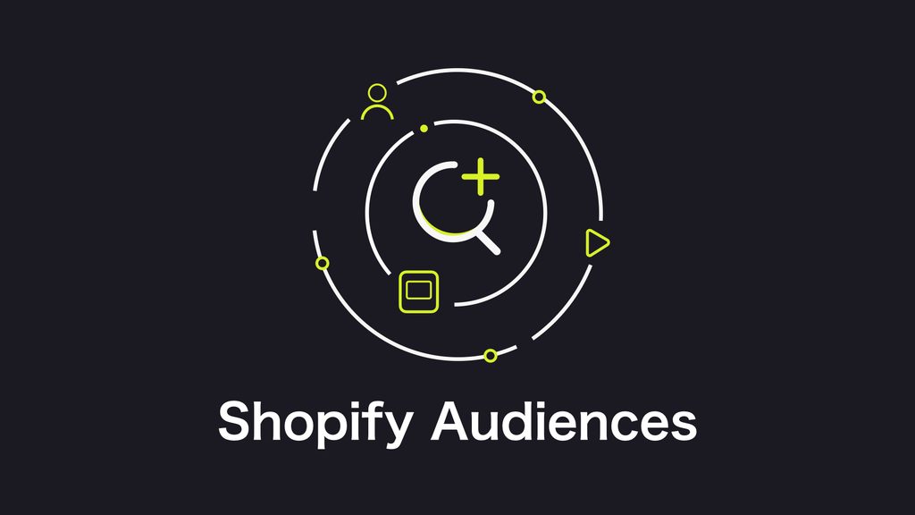 広告配信リストを作成する「Shopify Audiences」とは？